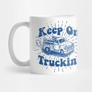 Keep On Truckin' Mug